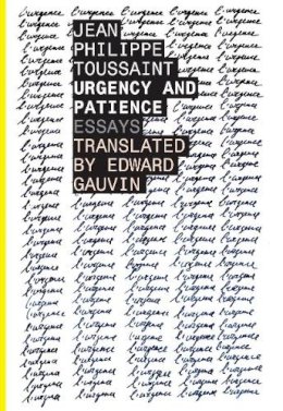 Jean–Philippe Toussaint - Urgency and Patience - 9781628970791 - V9781628970791