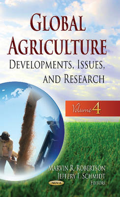 Marvin Robertson - Global Agriculture: Developments, Issues & Research -- Volume 4 - 9781629480176 - V9781629480176
