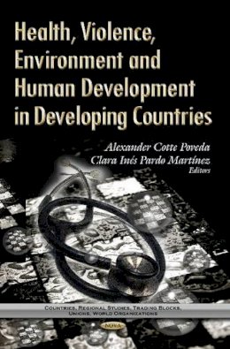 Alexander Co Poveda - Health, Violence, Environment & Human Development in Developing Countries - 9781629480381 - V9781629480381