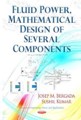 Josep M Bergada - Fluid Power, Mathematical Design of Several Components - 9781629483160 - V9781629483160