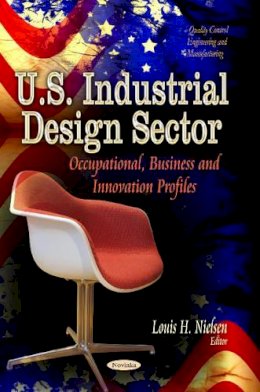 Nielsen L.h. - U.S. Industrial Design Sector: Occupational, Business & Innovation Profiles - 9781629483719 - V9781629483719