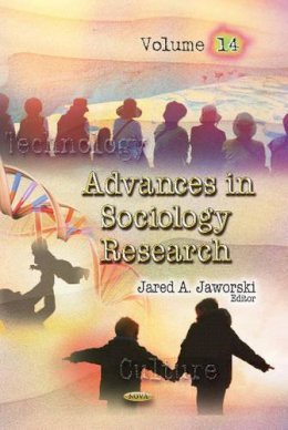 Jaworski J.a. - Advances in Sociology Research: Volume 14 - 9781629483757 - V9781629483757