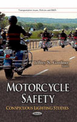 Gardiner J - Motorcycle Safety: Conspicuous Lighting Studies - 9781629486086 - V9781629486086