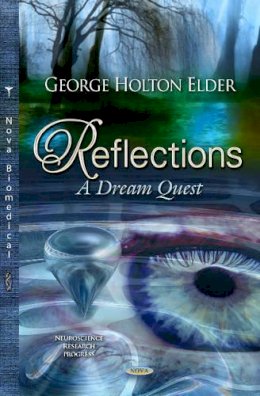 George Holton Elder - Reflections: A Dream Quest - 9781629486215 - V9781629486215