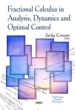 Cresson J - Fractional Calculus in Analysis, Dynamics & Optimal Control - 9781629486352 - V9781629486352
