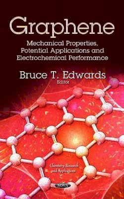 Edwards B - Graphene: Mechanical Properties, Potential Applications & Electrochemical Performance - 9781629487953 - V9781629487953