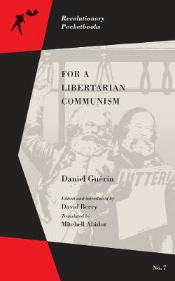 Daniel Guerin - For A Libertarian Communism - 9781629632360 - V9781629632360