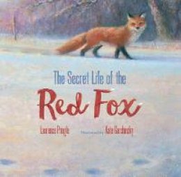 Laurence Pringle - The Secret Life of the Red Fox - 9781629792606 - V9781629792606