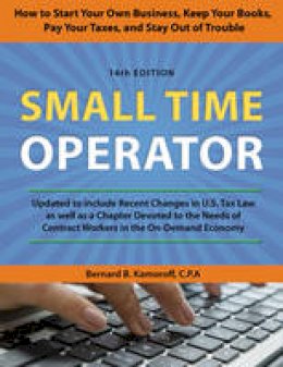 Bernard B. Kamoroff - Small Time Operator: How to Start Your Own Business, Keep Your Books, Pay Your Taxes, and Stay Out of Trouble - 9781630762612 - V9781630762612
