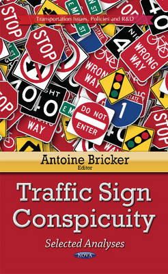 Antoine Bricker - Traffic Sign Conspicuity: Selected Analyses (Transportation Issues, Policies and R&D) - 9781631171604 - V9781631171604