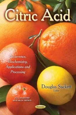 Douglas Sackett - Citric Acid: Occurrence, Biochemistry, Applications & Processing - 9781631172373 - V9781631172373