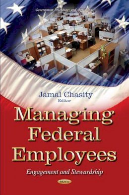 Chasity J - Managing Federal Employees: Engagement & Stewardship - 9781631174131 - V9781631174131