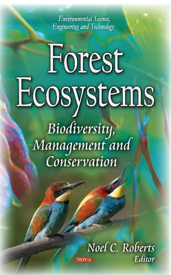 Roberts N.c. - Forest Ecosystems: Biodiversity, Management & Conservation - 9781631178153 - V9781631178153