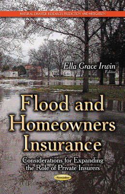 Irwin E.g. - Flood & Homeowners Insurance: Considerations for Expanding the Role of Private Insurers - 9781631178887 - V9781631178887