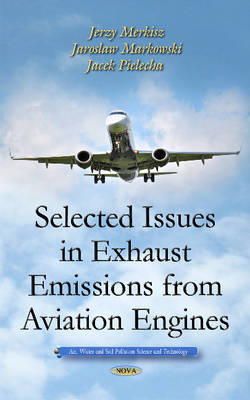 Jerzy Merkisz - Selected Issues in Exhaust Emissions from Aviation Engines - 9781631179235 - V9781631179235