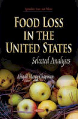 Chapman A.m. - Food Loss in the United States: Selected Analyses - 9781631179709 - V9781631179709
