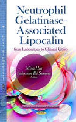Hur M - Neutrophil Gelatinase-Associated Lipocalin: from Laboratory to Clinical Utility - 9781631179846 - V9781631179846