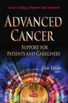 Elias Valdes - Advanced Cancer: Support for Patients & Caregivers - 9781631179952 - V9781631179952
