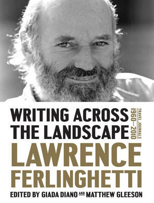 Lawrence Ferlinghetti - Writing Across the Landscape: Travel Journals 1960-2013 - 9781631490019 - V9781631490019