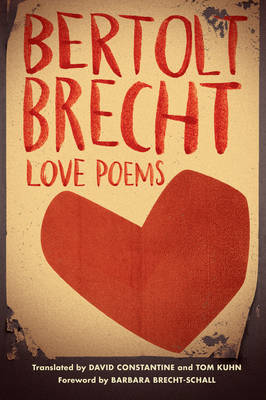 Bertolt Brecht - Love Poems - 9781631491115 - V9781631491115