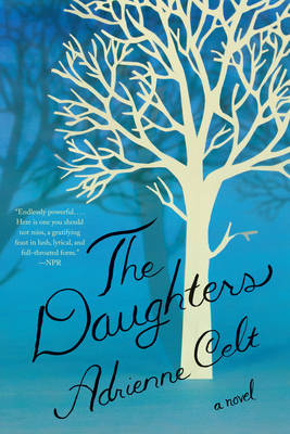Adrienne Celt - The Daughters: A Novel - 9781631491948 - V9781631491948