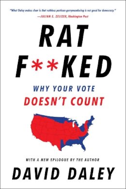 David Daley - Ratf**ked: Why Your Vote Doesn´t Count - 9781631493218 - V9781631493218
