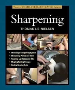 T Lie–Nielsen - Taunton's Complete Illustrated Guide to Sharpening - 9781631860867 - V9781631860867