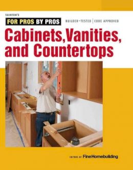 Fine Homebuildi - Cabinets, Vanities, and Countertops - 9781631861611 - V9781631861611