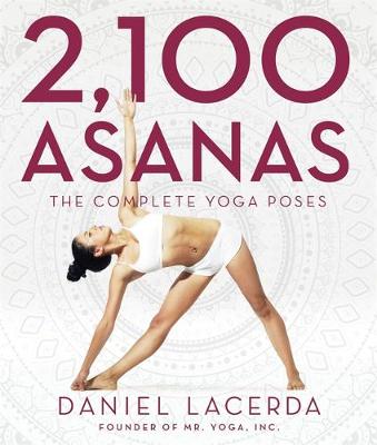 Daniel Lacerda - 2,100 Asanas: The Complete Yoga Poses - 9781631910104 - V9781631910104
