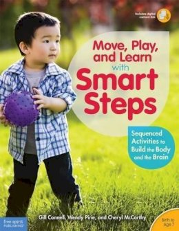 Gill Connell - Move Play and Learn With Smart Steps: Sequenced Activities to Build the Body and the Brain - Birth to Age 7 - 9781631980244 - V9781631980244