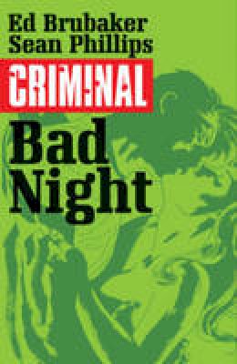 Ed Brubaker - Criminal Volume 4: Bad Night - 9781632152602 - V9781632152602 Ed Brubaker - Criminal Volume 4: Bad Night - 9781632152602 - V9781632152602