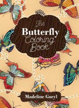Madeline Goryl (Illust.) - The Butterfly Coloring Book - 9781632205230 - V9781632205230