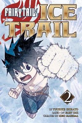 Hiro Mashima - Fairy Tail Ice Trail 2 - 9781632362858 - V9781632362858