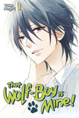 Yoko Nogiri - That Wolf-Boy is Mine! 1 - 9781632363732 - V9781632363732