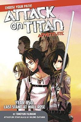 Hajime Isayama - Attack On Titan Choose Your Path Adventure 1: Year 850: Last Stand at Wall Rose - 9781632364159 - V9781632364159