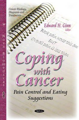 Ginn E.h. - Coping with Cancer: Pain Control & Eating Suggestions - 9781633210394 - V9781633210394