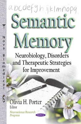 Porter O.h. - Semantic Memory: Neurobiology, Disorders and Therapeutic Strategies for Improvement - 9781633211025 - V9781633211025