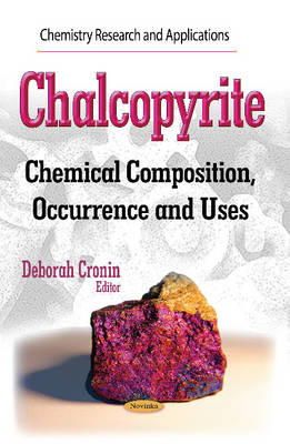 Cronin D - Chalcopyrite: Chemical Composition, Occurrence and Uses - 9781633211889 - V9781633211889
