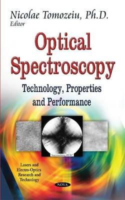 Nicolae Tomozeiu - Optical Spectroscopy: Technology, Properties and Performance - 9781633211971 - V9781633211971