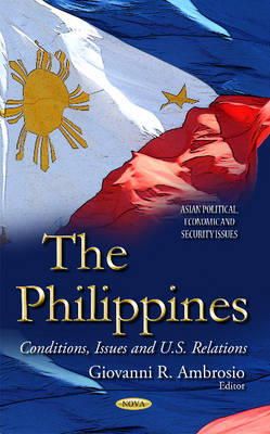 Giovanni R Ambrosio - Philippines: Conditions, Issues & U.S. Relations - 9781633212336 - V9781633212336