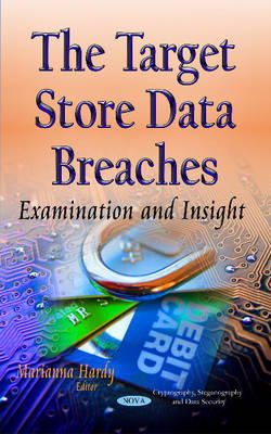 Marianna Hardy - The Target Store Data Breaches: Examination and Insight - 9781633212695 - V9781633212695