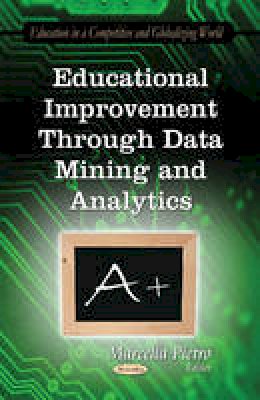 Marcella Pietro (Ed.) - Educational Improvement Through Data Mining & Analytics - 9781633213586 - V9781633213586