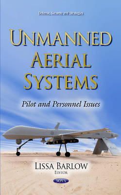 Lissa Barlow - Unmanned Aerial Systems: Pilot and Personnel Issues - 9781633214743 - V9781633214743