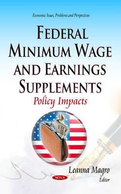 Magro L - Federal Minimum Wage and Earnings Supplements: Policy Impacts - 9781633215795 - V9781633215795