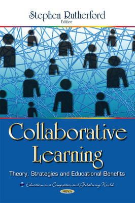 Stephen Rutherford - Collaborative Learning: Theory, Strategies & Educational Benefits - 9781633217560 - V9781633217560