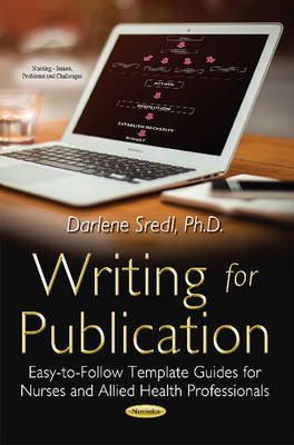 Darlene Sredl - Writing for Publication: Easy-to-Follow Template Guides for Nurses & Allied Health Professionals - 9781633219175 - V9781633219175