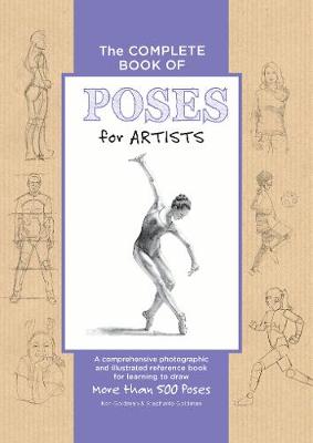 Ken Goldman - The Complete Book of Poses for Artists: A comprehensive photographic and illustrated reference book for learning to draw more than 500 poses - 9781633221376 - V9781633221376