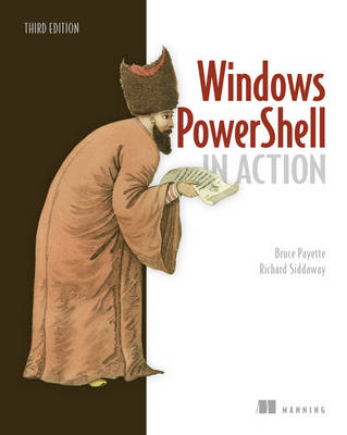 Bruce Payette - Windows PowerShell in Action, 3E - 9781633430297 - V9781633430297