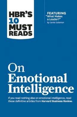 Harvard Business Review - HBR´s 10 Must Reads on Emotional Intelligence (with featured article What Makes a Leader? by Daniel Goleman)(HBR´s 10 Must Reads) - 9781633690196 - V9781633690196