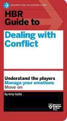 Amy Gallo - HBR Guide to Dealing with Conflict (HBR Guide Series) - 9781633692152 - V9781633692152